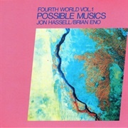 Jon Hassell & Brian Eno - Fourth World Vol. 1: Possible Musics