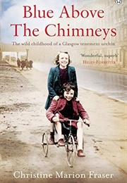 Blue Above the Chimneys (Christine Marion Fraser)