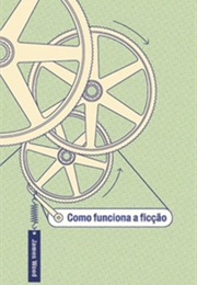 Como Funciona a Ficção (James Wood)