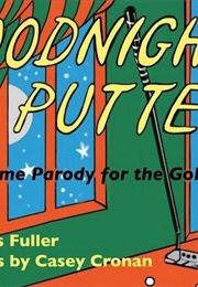 Goodnight Putter (Chris Fuller)