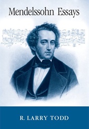 Mendelssohn Essays (R. Larry Todd)