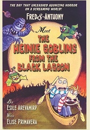 Fred & Anthony and the Heinie Goblins From the Black Lagoon (Esile Arevamirp, Elise Primavera)