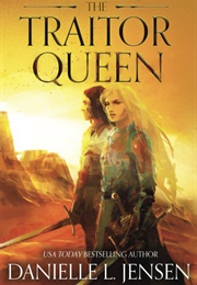 The Traitor Queen (Danielle L. Jensen)