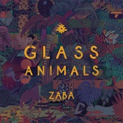 Zaba (Glass Animals, 2014)