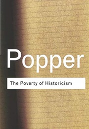 The Poverty of Historicism (Karl Popper)