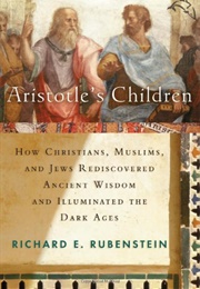 Aristotle's Children (Richard E. Rubenstein)