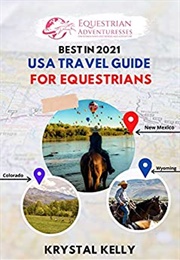 USA Travel Guide for Equestrians (Krystal Kelly)