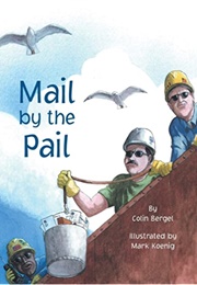 Mail by the Pail (Colin Bergel)