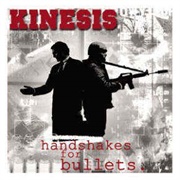 Kinesis - Handshakes for Bullets