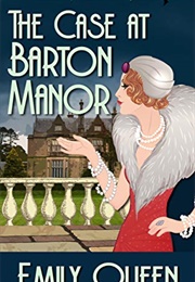 The Case at Barton Manor (Emily Queen)