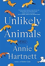 Unlikely Animals (Annie Hartnett)