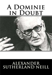 A Dominie in Doubt (Alexander Neill)