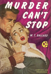 Murder Can't Stop (W. T. Ballard)