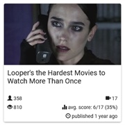 Looper&#39;s the Hardest Movies to Watch More Than Once
