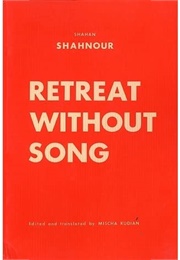 Retreat Without Song (Shahan Shahnour)
