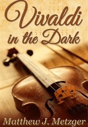 Vivaldi in the Mirror (Matthew J Metzger)