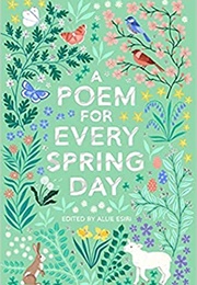 A Poem for Every Spring Day (Allie Esiri)