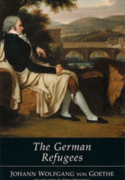 The German Refugees (Johann Wolfgang Goethe)