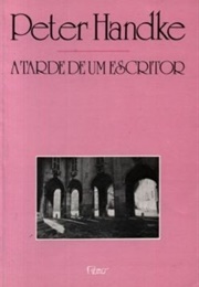 A Tarde De Um Escritor (Peter Handke)