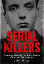 Serial Killers (Brian Innes)