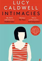 Intimacies (Lucy Caldwell)