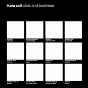 Ikara Colt - Chat and Business