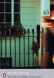 The Forsyte Saga: Volume Three (John Galsworthy)