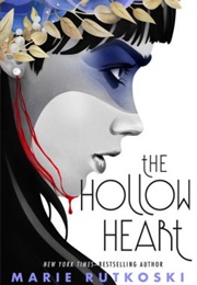 The Hollow Heart (Marie Rutkoski)