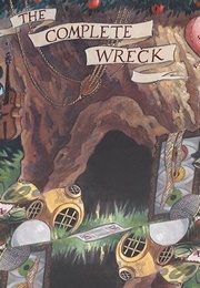 The Complete Wreck (A Series of Unfortunate Events, Books 1-13) (Lemony Snicket)