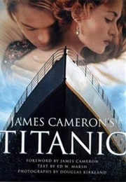 James Cameron's Titanic (Ed Marsh & Douglas Kirkland)