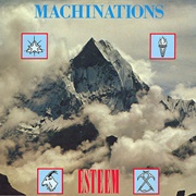 Machinations - Esteem