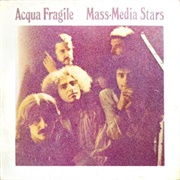 Acqua Fragile - Mass-Media Stars