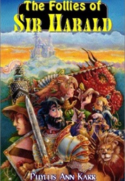The Follies of Sir Harald (Phyllis Ann Karr)