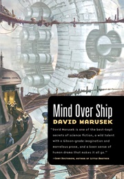 Mind Over Ship (David Marusek)