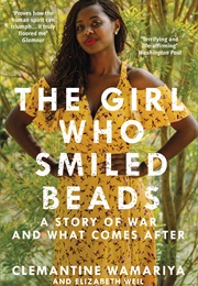 The Girl Who Smiled Beads (Clemantine Wamariya)