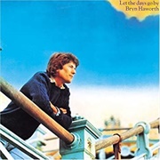 Bryn Haworth - Let the Days Go By