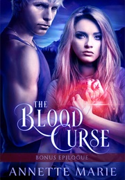 The Blood Curse Epilogue (Annette Marie)