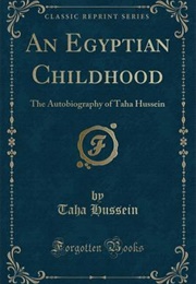 An Egyptian Childhood (Taha Hussein)