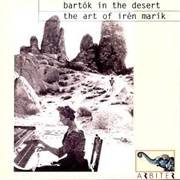 Iren Marik - Bartok in the Desert: The Art of Iren Marik