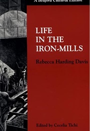 Life in the Iron-Mills (Rebecca Harding Davis)