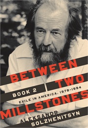 Between Two Millstones V2 (Solzhenitsyn)