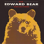 Edward Bear - The Edward Bear Collection