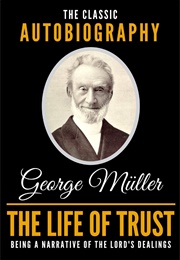 The Autobiography of George Muller (Goethe Muller)