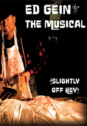 Ed Gein the Musical (2010)