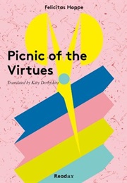 Picnic of the Virtues (Felicitas Hoppe)