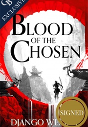 Blood of the Chosen (Django Wexler)