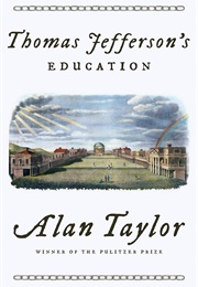 Thomas Jefferson's Education (Alan Taylor)