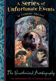 Lemony Snicket: The Unauthorized Autobiography (Lemony Snicket)