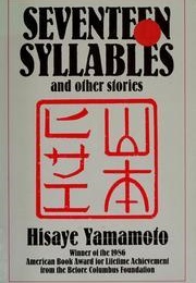 Seventeen Syllables and Other Stories (Hisaye Yamamoto)