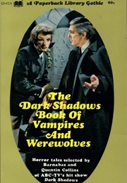 The Dark Shadows Book of Vampires and Werewolves